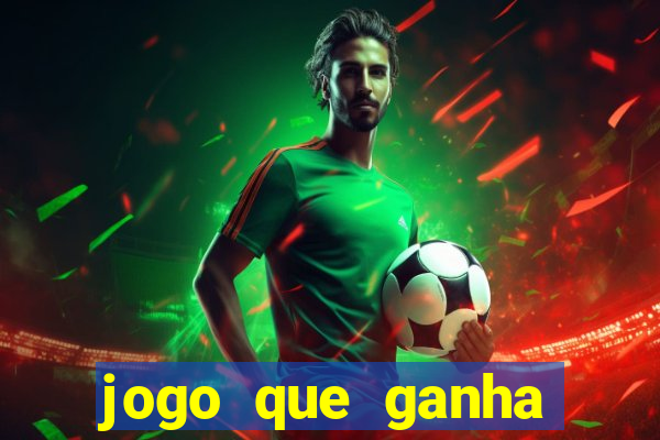 jogo que ganha dinheiro sem depositar nada